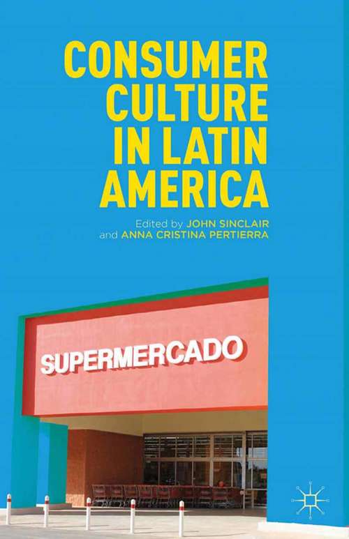 Book cover of Consumer Culture in Latin America (2012)