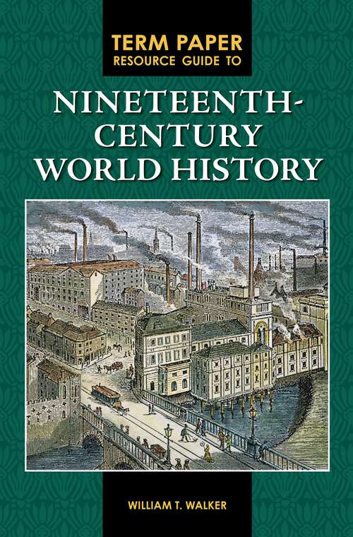 Book cover of Term Paper Resource Guide to Nineteenth-Century World History (Term Paper Resource Guides)