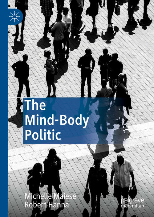 Book cover of The Mind-Body Politic (1st ed. 2019)