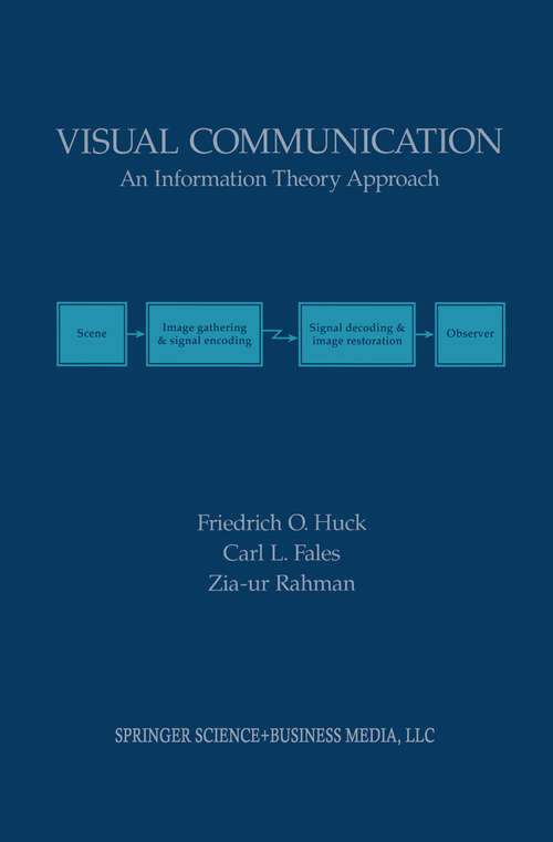 Book cover of Visual Communication: An Information Theory Approach (1997) (The Springer International Series in Engineering and Computer Science #409)