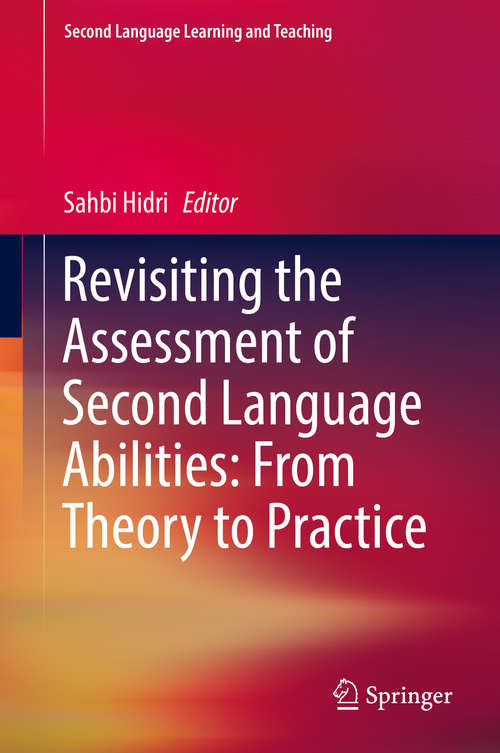 Book cover of Revisiting the Assessment of Second Language Abilities: From Theory to Practice (Second Language Learning and Teaching)
