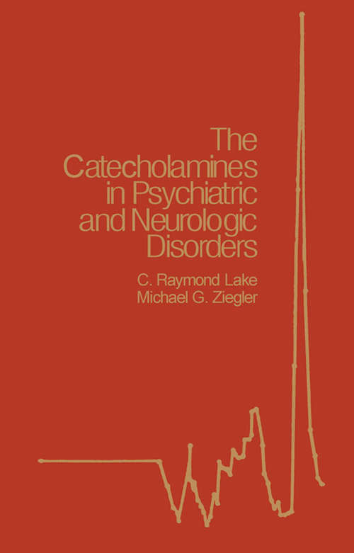 Book cover of The Catecholamines in Psychiatric and Neurologic Disorders