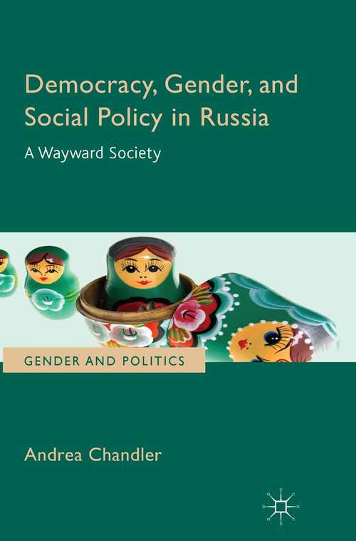Book cover of Democracy, Gender, and Social Policy in Russia: A Wayward Society (2013) (Gender and Politics)