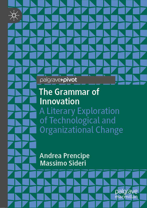 Book cover of The Grammar of Innovation: A Literary Exploration of Technological and Organizational Change (2024)