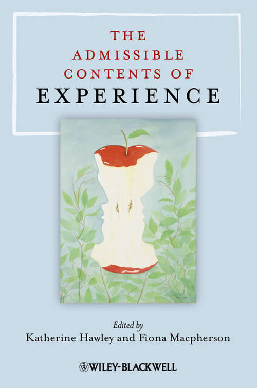 Book cover of The Admissible Contents of Experience (Philosophical Quarterly Special Issues #1)