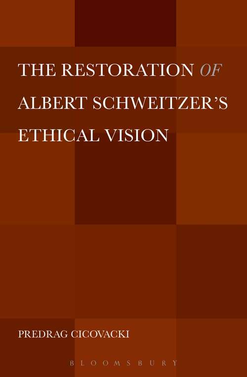 Book cover of The Restoration of Albert Schweitzer's Ethical Vision