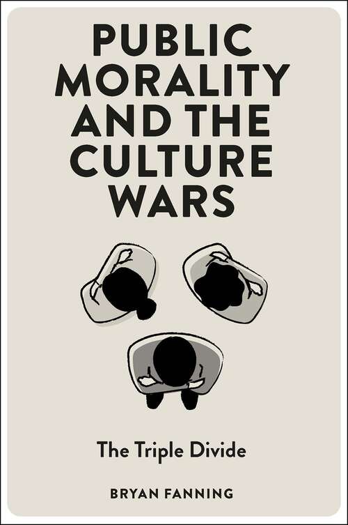 Book cover of Public Morality and the Culture Wars: The Triple Divide