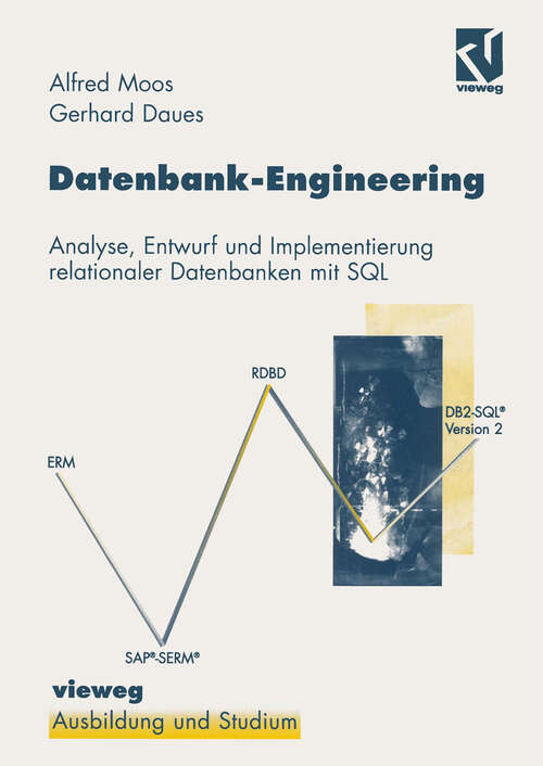 Book cover of Datenbank-Engineering: Analyse, Entwurf und Implementierung relationaler Datenbanken mit SQL (2. Aufl. 1997) (Ausbildung und Studium)