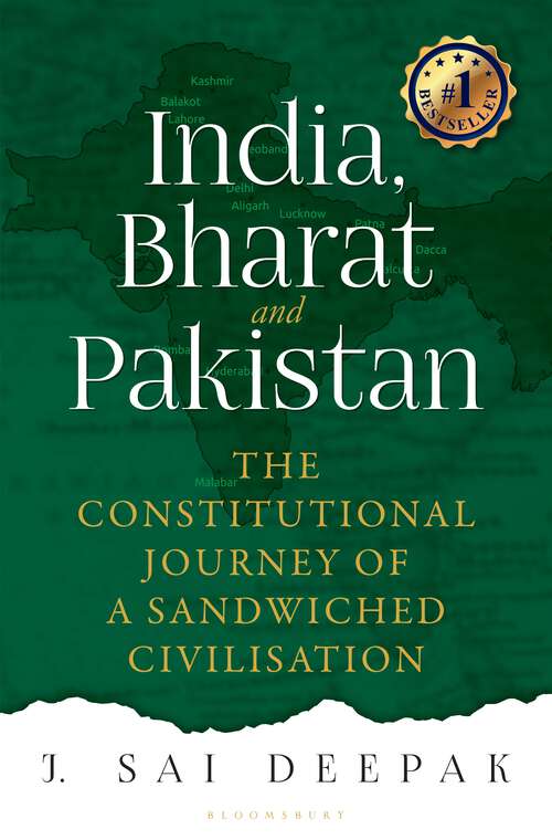 Book cover of India, Bharat and Pakistan: The Constitutional Journey of a Sandwiched Civilisation