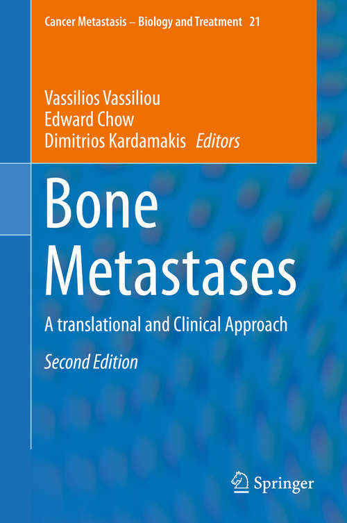 Book cover of Bone Metastases: A translational and Clinical Approach (2nd ed. 2014) (Cancer Metastasis - Biology and Treatment #21)