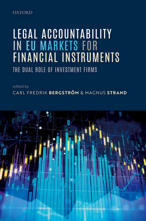 Book cover of Legal Accountability in EU Markets for Financial Instruments: The Dual Role of Investment Firms