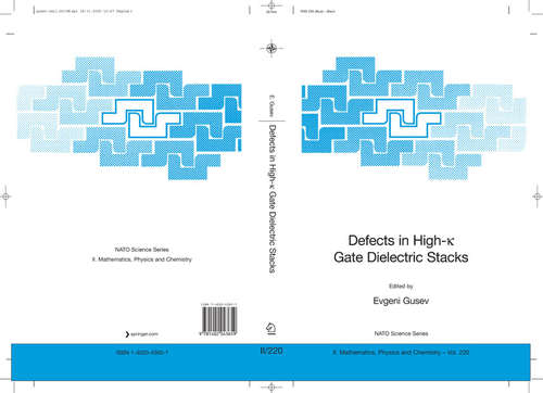 Book cover of Defects in HIgh-k Gate Dielectric Stacks: Nano-Electronic Semiconductor Devices (2006) (NATO Science Series II: Mathematics, Physics and Chemistry #220)