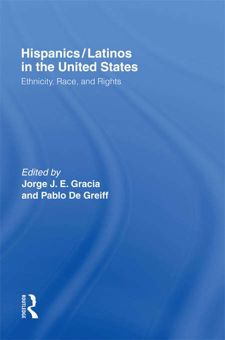 Book cover of Hispanics/Latinos in the United States: Ethnicity, Race, and Rights