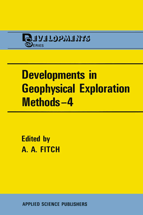 Book cover of Developments in Geophysical Exploration Methods—4 (1983)