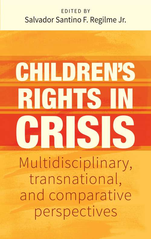 Book cover of Children’s rights in crisis: Multidisciplinary, transnational, and comparative perspectives
