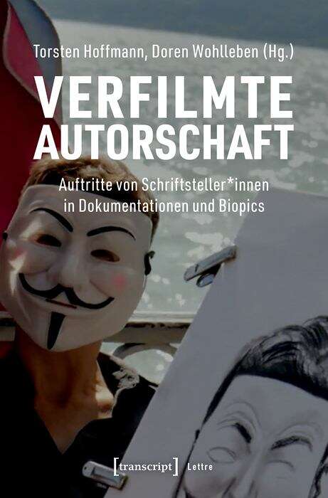 Book cover of Verfilmte Autorschaft: Auftritte von Schriftsteller*innen in Dokumentationen und Biopics (Lettre)