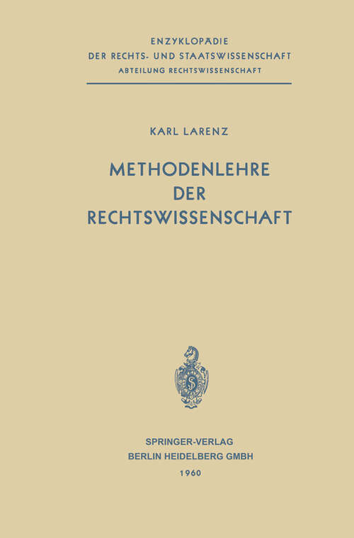 Book cover of Methodenlehre der Rechtswissenschaft (1960) (Enzyklopädie der Rechts- und Staatswissenschaft #35)