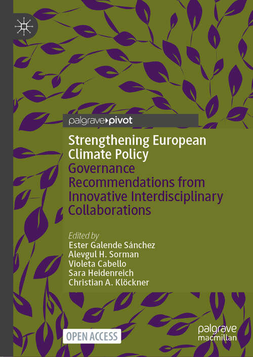 Book cover of Strengthening European Climate Policy: Governance Recommendations from Innovative Interdisciplinary Collaborations (2024)