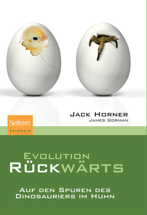 Book cover of Evolution rückwärts: Auf den Spuren des Dinosauriers im Huhn (1. Aufl. 2010)