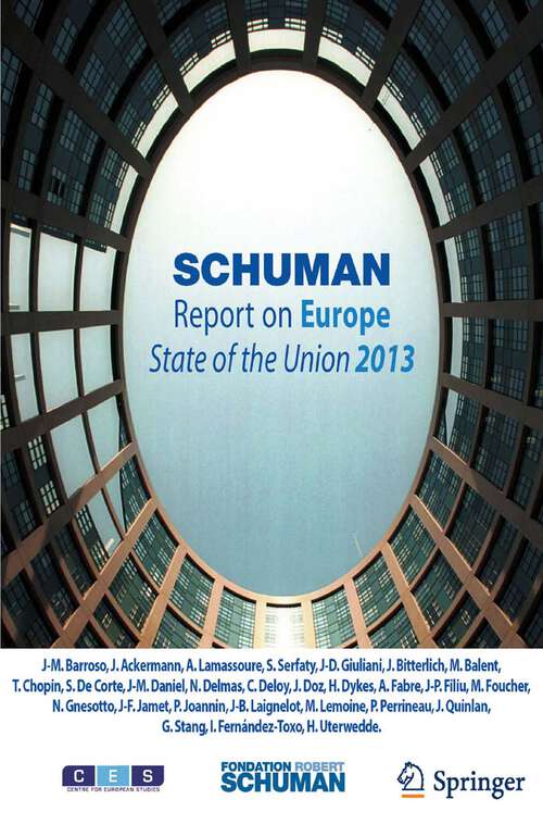 Book cover of Schuman Report on Europe: State of the Union 2013 (2013)