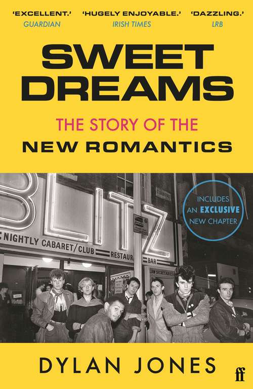 Book cover of Sweet Dreams: From Club Culture to Style Culture, the Story of the New Romantics (Main)