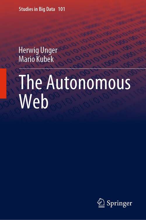 Book cover of The Autonomous Web (1st ed. 2022) (Studies in Big Data #101)