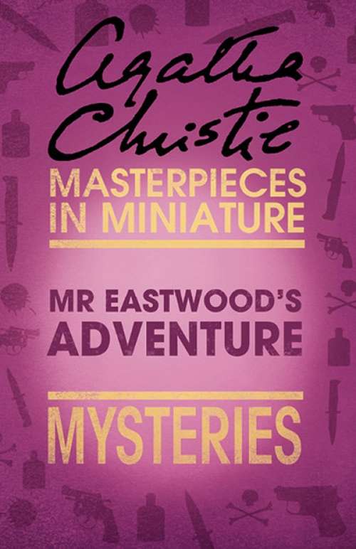 Book cover of Mr Eastwood’s Adventure: An Agatha Christie Short Story (ePub edition)