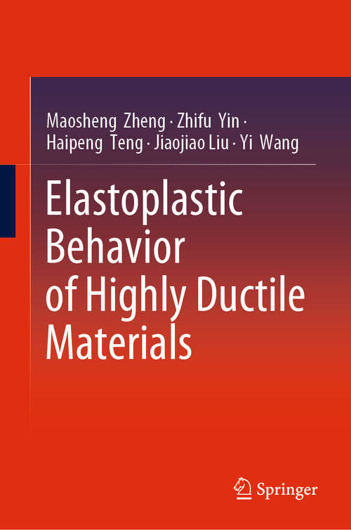 Book cover of Elastoplastic Behavior of Highly Ductile Materials (1st ed. 2019)