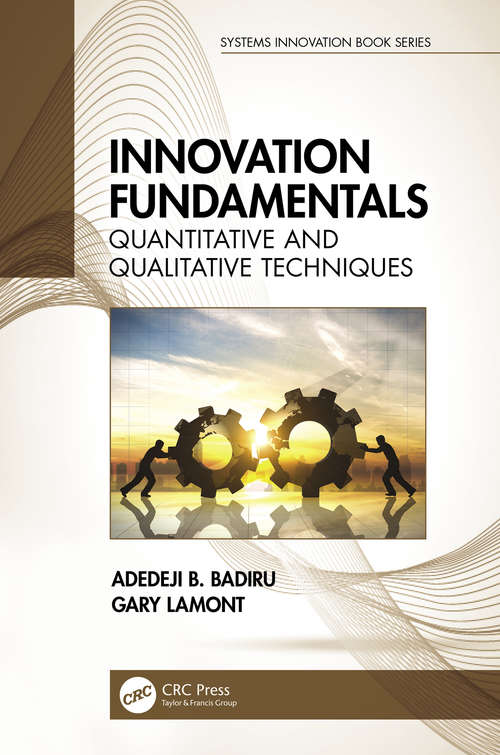 Book cover of Innovation Fundamentals: Quantitative and Qualitative Techniques (Systems Innovation Book Series)