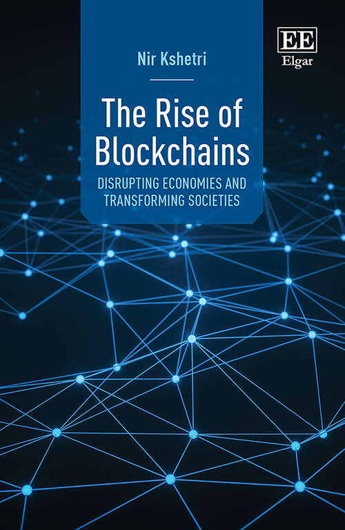 Book cover of The Rise of Blockchains: Disrupting Economies and Transforming Societies