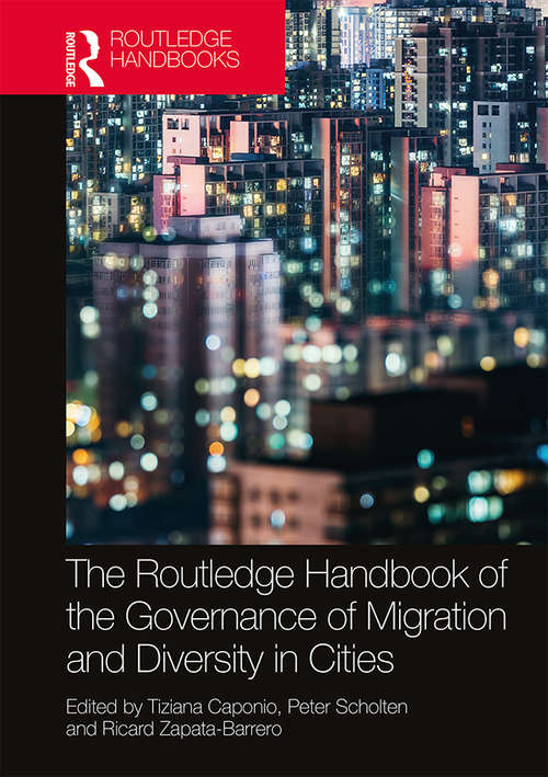 Book cover of The Routledge Handbook of the Governance of Migration and Diversity in Cities