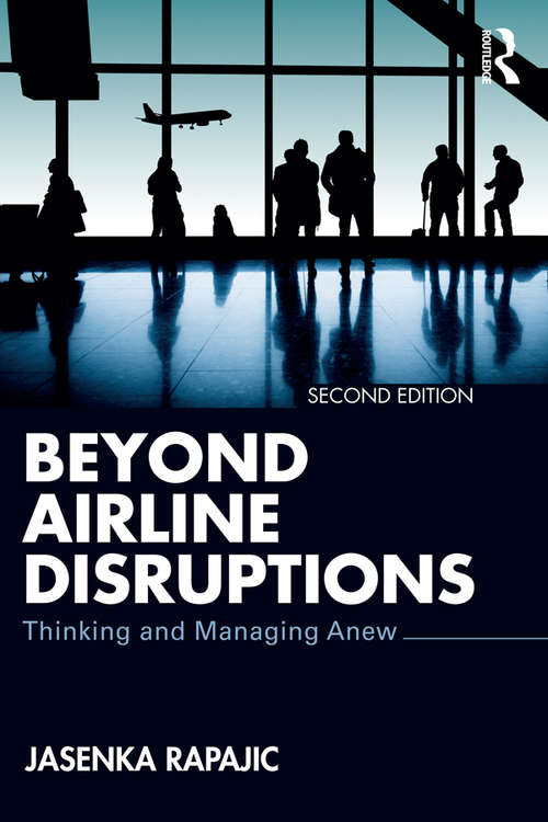 Book cover of Beyond Airline Disruptions: Thinking and Managing Anew (2)