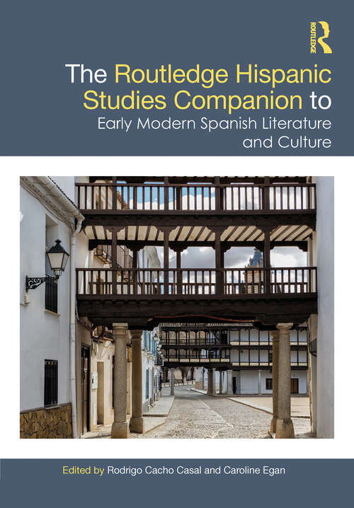 Book cover of The Routledge Hispanic Studies Companion to Early Modern Spanish Literature and Culture (Routledge Companions to Hispanic and Latin American Studies)