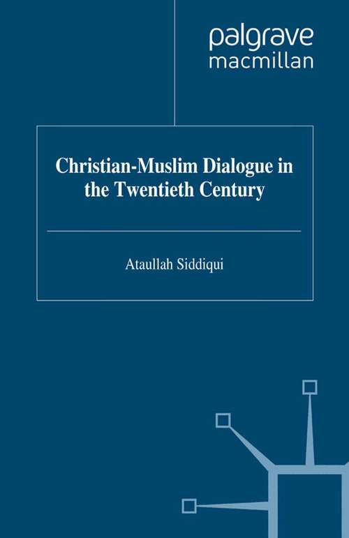 Book cover of Christian-Muslim Dialogue in the Twentieth Century (1997)