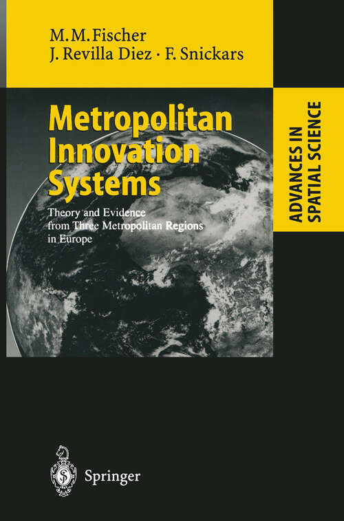 Book cover of Metropolitan Innovation Systems: Theory and Evidence from Three Metropolitan Regions in Europe (2001) (Advances in Spatial Science)