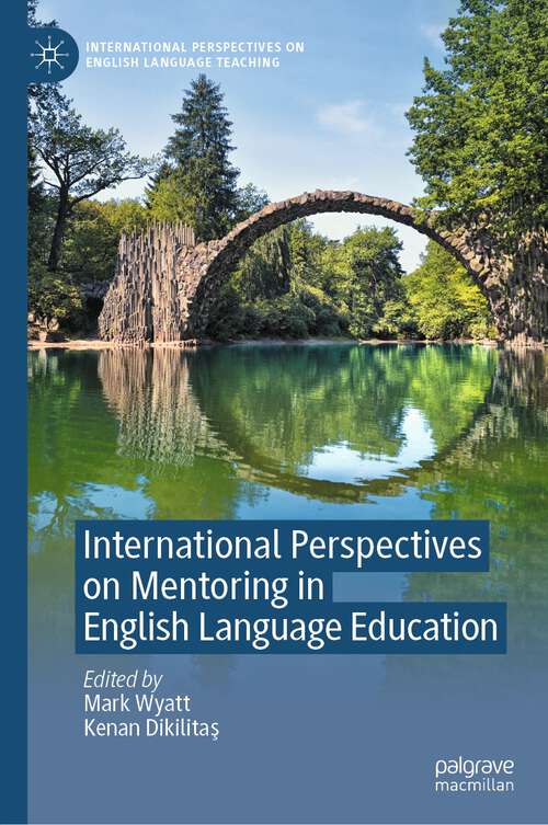 Book cover of International Perspectives on Mentoring in English Language Education (1st ed. 2022) (International Perspectives on English Language Teaching)