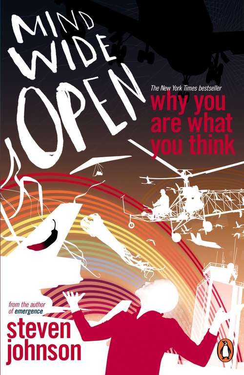 Book cover of Mind Wide Open: Why You Are What You Think