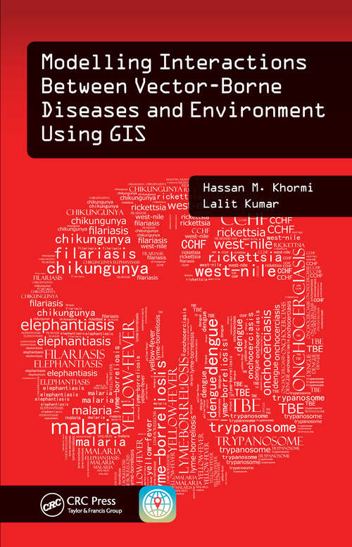 Book cover of Modelling Interactions Between Vector-Borne Diseases and Environment Using GIS