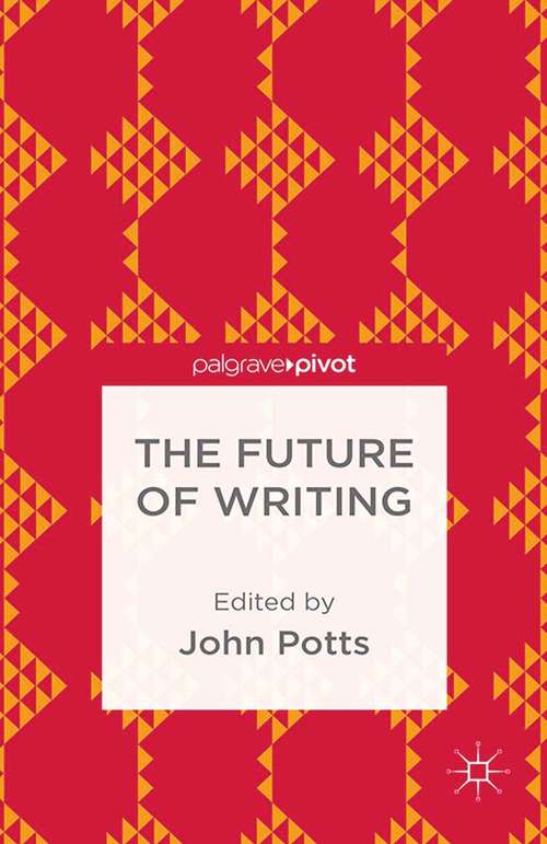 Book cover of The Future of Writing (2014)