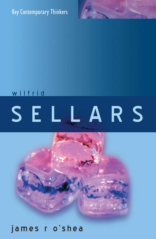 Book cover of Wilfrid Sellars: Naturalism with a Normative Turn (Key Contemporary Thinkers)