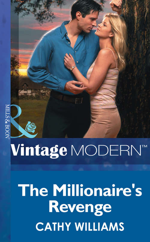 Book cover of The Millionaire's Revenge (ePub First edition) (Mills And Boon Modern Ser.)