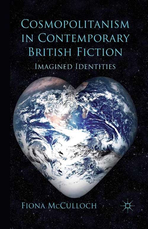 Book cover of Cosmopolitanism in Contemporary British Fiction: Imagined Identities (2012)