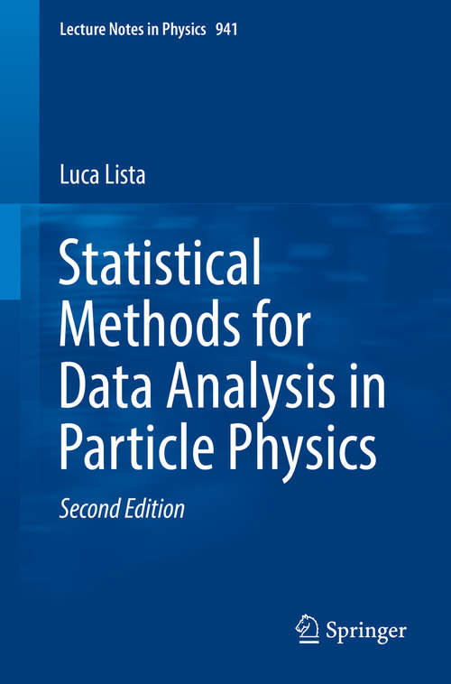 Book cover of Statistical Methods for Data Analysis in Particle Physics (Lecture Notes in Physics #941)