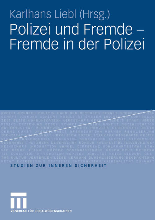 Book cover of Polizei und Fremde - Fremde in der Polizei (2009) (Studien zur Inneren Sicherheit)