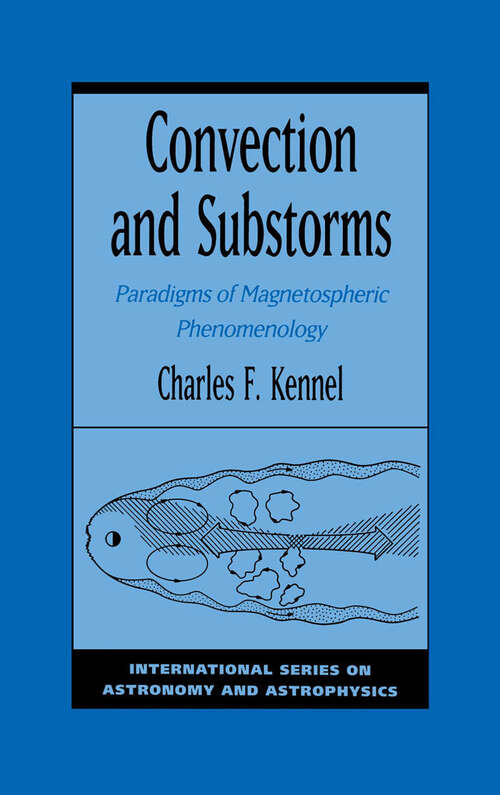 Book cover of Convection And Substorms: Paradigms Of Magnetospheric Phenomenology