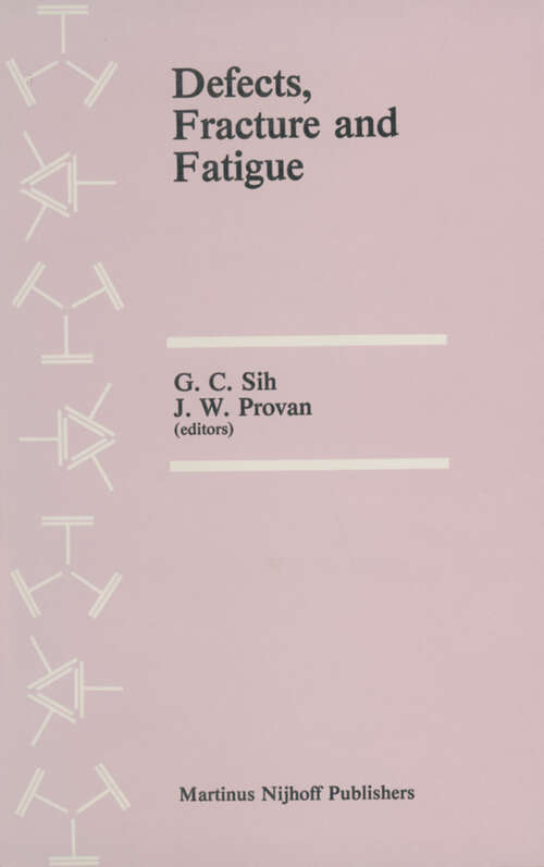 Book cover of Defects, Fracture and Fatigue: Proceedings of the Second International Symposium, held at Mont Gabriel, Canada, May 30–June 5, 1982 (1983)