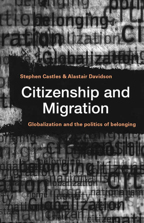 Book cover of Citizenship and Migration: Globalization and the Politics of Belonging