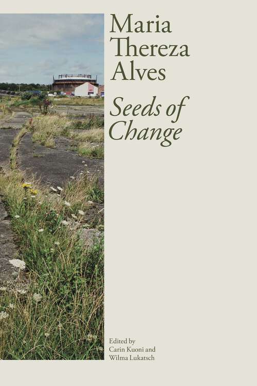 Book cover of Maria Thereza Alves: Seeds of Change