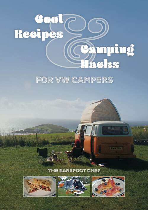 Book cover of Cool Recipes & Camping Hacks for VW Campers