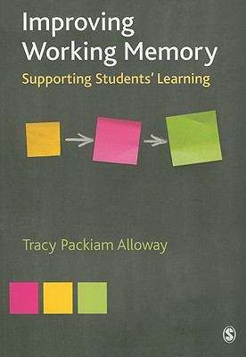 Book cover of Improving Working Memory: Supporting Students' Learning (PDF)